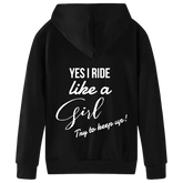 YES I RIDE LIKE A GIRL TRY TO KEEP UP HOODIE