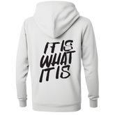 'IT IS WHAT IT IS' HOODIE