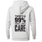 99% CHANCE THAT I DONT CARE HOODIE