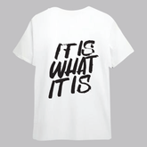 It is what it is short sleeve t shirt