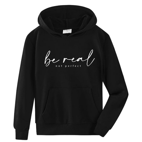 Be real not perfect Hoodie
