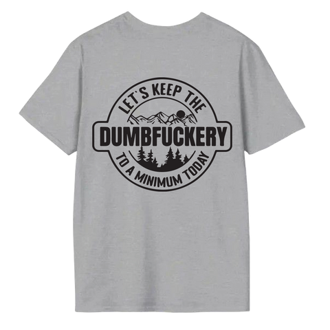 Dumbfuckery short sleeve T shirt