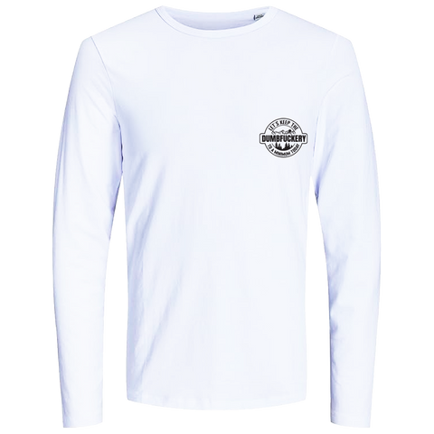 Long Sleeve T-shirt with 'Lets keep the Dumbfuckery to a minimum' design