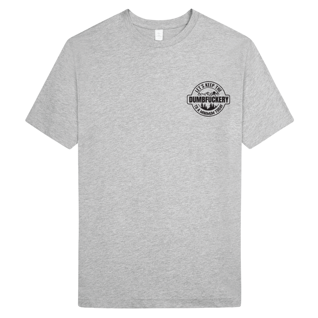 Dumbfuckery short sleeve T shirt