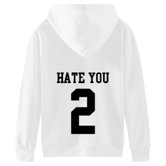 HATE YOU  2 Hoodie