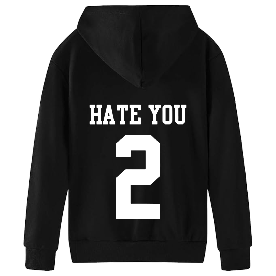 HATE YOU  2 Hoodie