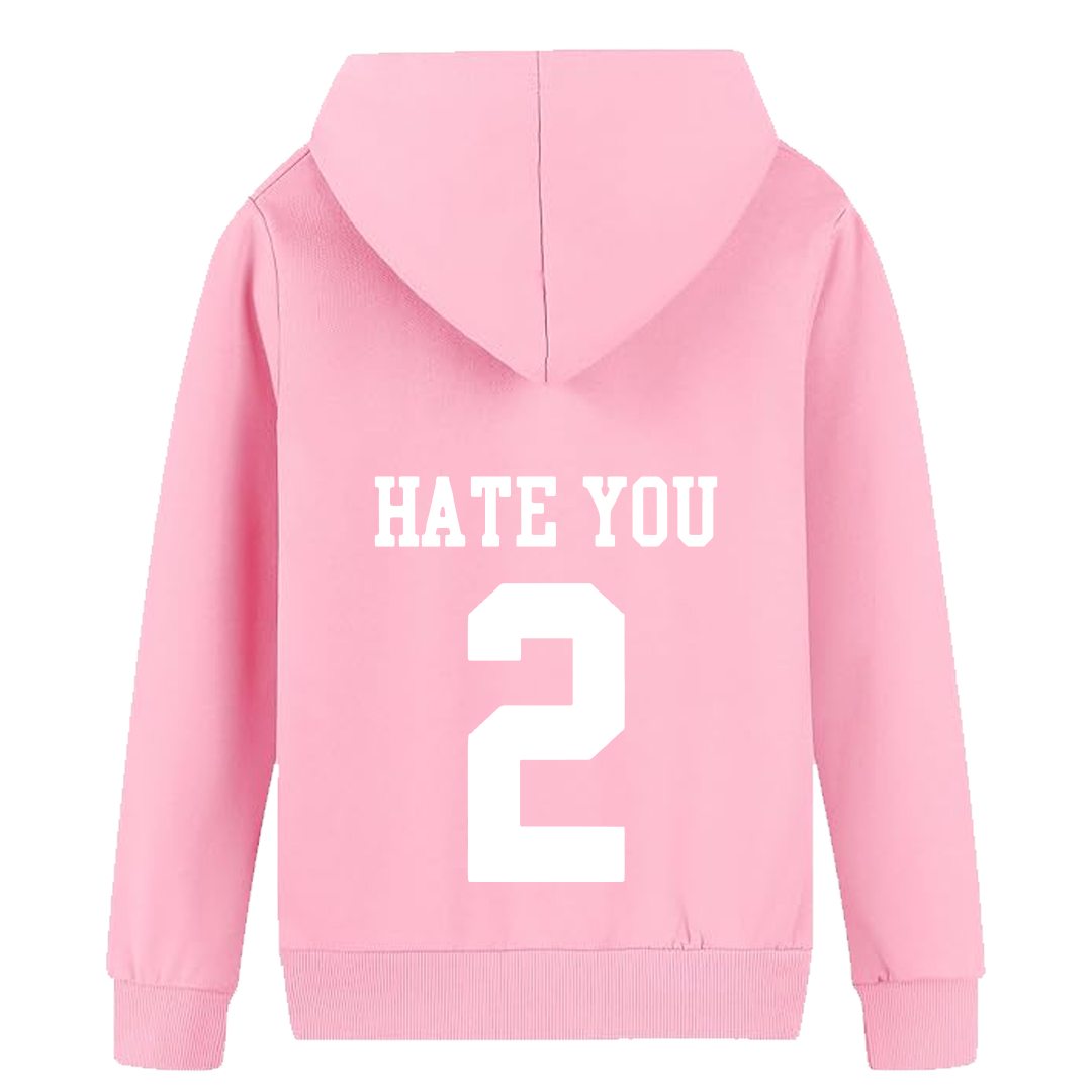 HATE YOU  2 Hoodie