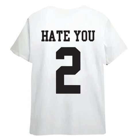 HATE YOU 2 SHORT SLEEVE T SHIRT