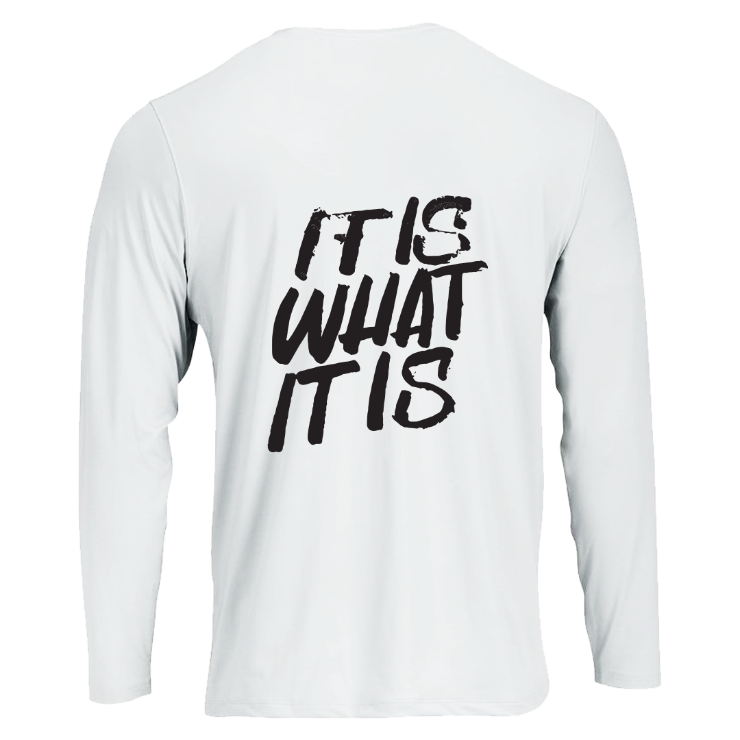 Long Sleeve T shirt with 'IT IS WHAT IT IS' Design