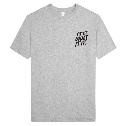 It is what it is short sleeve t shirt