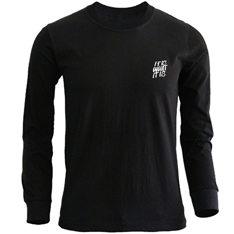 Long Sleeve T shirt with 'IT IS WHAT IT IS' Design