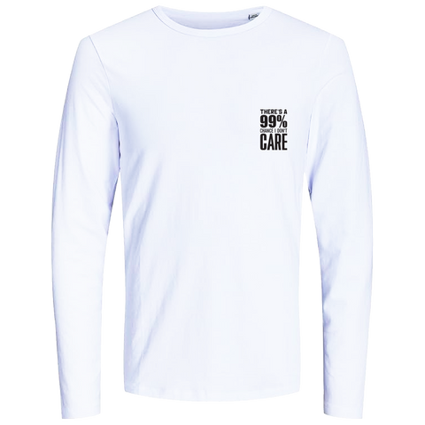 There's a 99% chance I don't care long sleeve T shirt