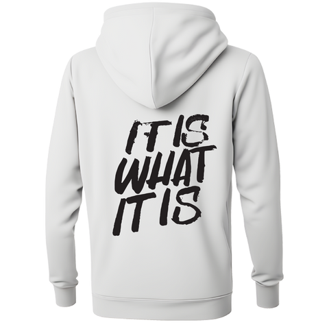 'IT IS WHAT IT IS' HOODIE