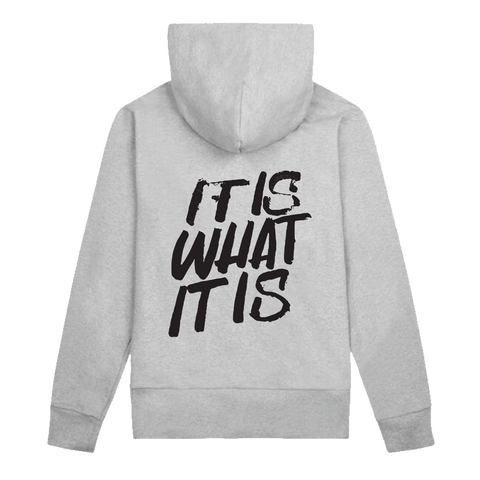 'IT IS WHAT IT IS' HOODIE