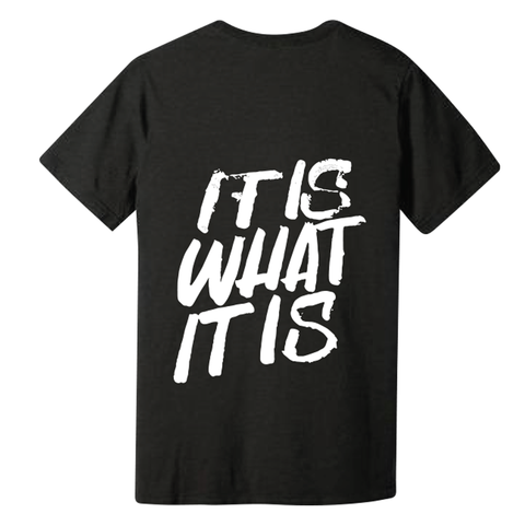 It is what it is short sleeve t shirt