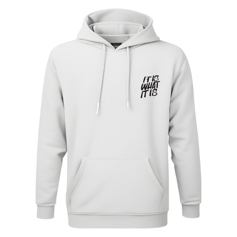 'IT IS WHAT IT IS' HOODIE